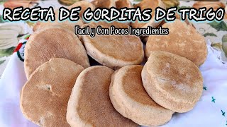 ASÍ PREPARA MI MAMÁ LAS GORDITAS DE TRIGO EN EL COMAL  FÁCIL 🌾 [upl. by Proudman]