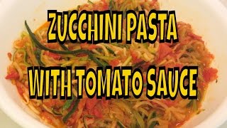 Zucchini Pasta with Tomato Sauce  AKA Zoodles [upl. by Manthei540]