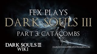 Dark Souls 3 Playthrough with Fex amp Cas Part 3 [upl. by Riehl403]