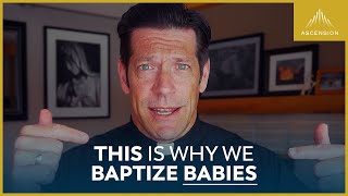 Why Baptizing Your Baby Is the Most Important Thing You Can Do [upl. by Eiliak787]