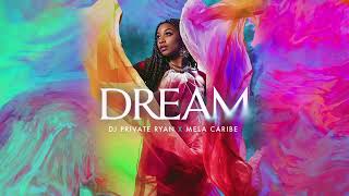 Dj Private Ryan amp Mela Caribe  DREAM Official Audio  BATTALION Music  Soca Fusion 2023 [upl. by Akinor]