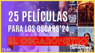 El Oscarómetro 2024 00 Las 25 películas que compiten por el Oscar [upl. by Carlock]