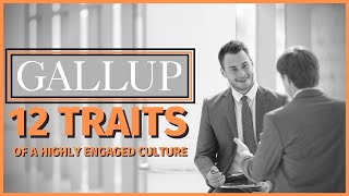 Top 12 Traits of a HighPerformance Company Culture from a Gallup Engagement Survey PART 1 [upl. by Ushijima]