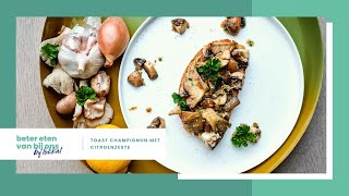 Recept Toast Champignon  Beter Eten Van Bij Ons 26 [upl. by Raval]