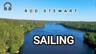 Rod Stewart  Sailing  MUSIC VIDEO 🎧 [upl. by Bor668]