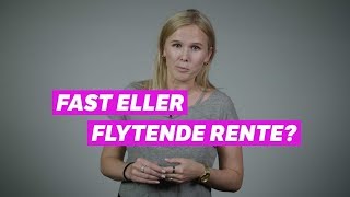 Boliglån 4 Fast eller flytende rente [upl. by Drahsir]