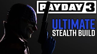 Payday 3 The BEST Stealth Build in 2024  Tutorial [upl. by Albric]