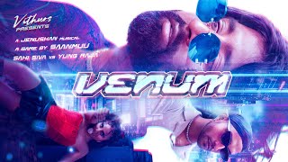 Sahi Siva  VENUM feat YUNG RAJA  vithurs  Saanmuu  jenushan  Official Music Video 2024 [upl. by Om]