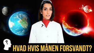 HVAD HVIS MÅNEN FORSVANDT [upl. by Nosyerg215]