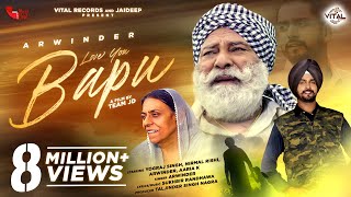 Love You Bapu  Official Music Video 2021  Arwinder  Yograj Singh  Nirmal Rishi  Vital Records [upl. by Case]