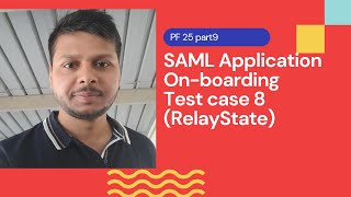 SAML Application onboarding Test case 8RelayState  PingFederate Complete course  PF 25 part9 [upl. by Aiuqram]