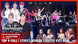 SWFVN Nữ Hoàng Vũ Đạo Đường Phố  Tập 9 MEGA CREW bùng nổ cảm xúc với những đội hình đỉnh cao [upl. by Llertniuq]