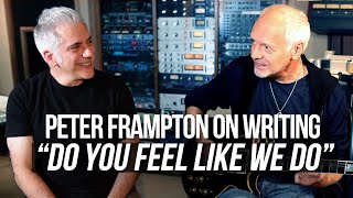 Peter Frampton Talks About Writing quotDo You Feel Like We Doquot [upl. by Gabi]