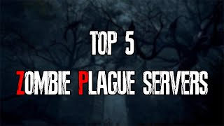 ★Counter Strike 16 TOP 5 Zombie Plague Servers 2022★ [upl. by Enigroeg819]