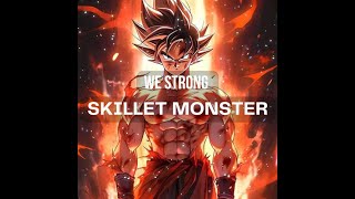 SKILLET MONSTER  WE STRONG [upl. by Dorinda]