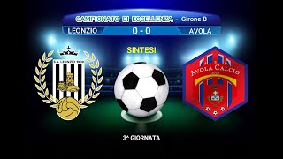 VIDEO SINTESI LEONZIO  CITTA DI AVOLA CAMPIONATO DI ECCELLENZA GIRONE B 20242025 [upl. by Kendrick]