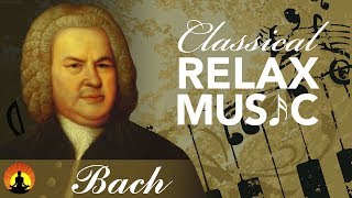 Classical Music for Relaxation Music for Stress Relief Relax Music Bach ♫E044 [upl. by Bern]