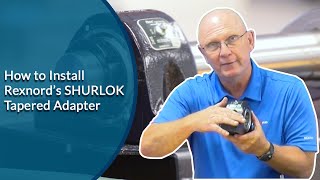 How to Install Rexnords Shurlok Tapered Adapter [upl. by Dehsar622]