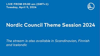 Nordic Council Theme Session 2024 [upl. by Bunting]