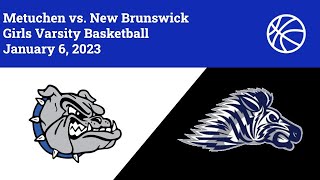 Metuchen Girls Varsity Basketball vs New Brunswick LIVE 1623 [upl. by Imena]