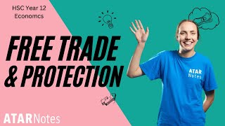 Free Trade amp Protection  HSC Year 12 Economics [upl. by Athelstan]