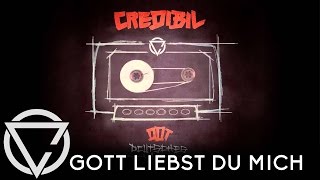 Credibil  GOTT LIEBST DU MICH  Deutsches Demotape Official Credibil [upl. by Hound681]