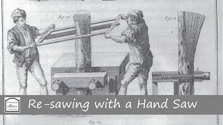 Resawing with a Hand Saw  Hand Tool Woodworking [upl. by Stannfield]