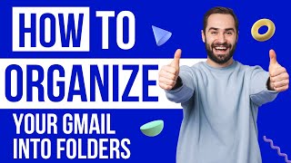 How To Organize Your Gmail Into Folders Organize Your Gmail Inbox Email Gmail Organize  Chase Swift [upl. by Assenad]