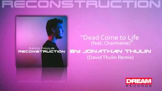 quotDead Come To Lifequot by Jonathan Thulin Feat Charmaine David Thulin Remix [upl. by Aicala]