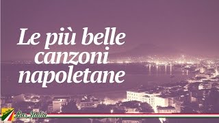 Le più belle canzoni napoletane  Italian Songs [upl. by Eynttirb]