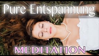 Geführte Meditation Pure Entspannung 2  Zum entspannt einschlafen geeignet [upl. by Aillimac429]