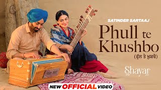 Phull Te Khushbo Official Video  Satinder Sartaaj  Neeru Bajwa  Shayar  New Punjabi Songs 2024 [upl. by Notnyw]