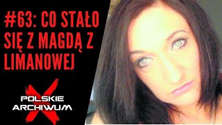 Polskie Archiwum X 63 Magda wyszła do sklepu i zaginęła Były mąż dostał wiadomość [upl. by Rory]