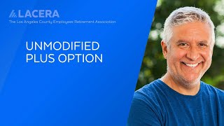 LACERA  Unmodified Plus Retirement Option [upl. by Sanjiv]