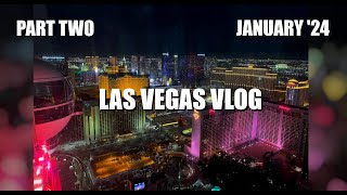 Las Vegas Vlog  John Rodger  Part Two  January 2024  Dollars Dinner Drinks and Downtown [upl. by Ecnadnak]