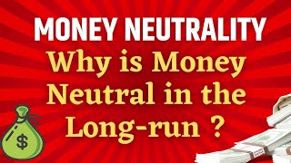 Money Neutrality  Why is Money Neutral in the Long Run  Longterm money Neutrality  Money [upl. by Tarr]