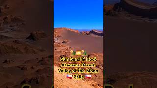 👀 Spectacular Scenery 🇨🇱Atacama Desert  Valley of the Moon  Chile South America [upl. by Eneli]