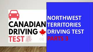 Northwest Territories Class 7 Driving Test  Canadian Driving Test  Parts 3 [upl. by Ervine]