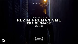 Rezim Premanisme Yogyakarta Era GunJack Part 2 [upl. by Inahet]