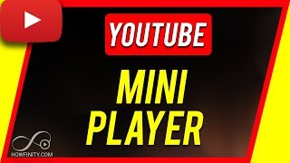 How To Use YouTube Mini Player [upl. by Aicenad]