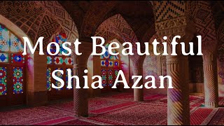 Most Beautiful Shia Azan Islamic Call to Prayer from Iran [upl. by Soisanahta]