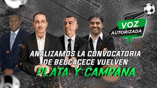 Voz Autorizada Analizamos la convocatoria de Beccacece vuelven Plata y Campana [upl. by Werner]