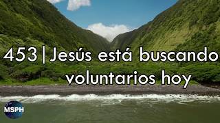 HA62  Himno 453  Jesús está buscando voluntarios hoy [upl. by Elleivap582]