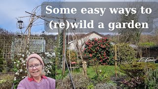 Some easy ways to rewild a garden [upl. by Sandra]