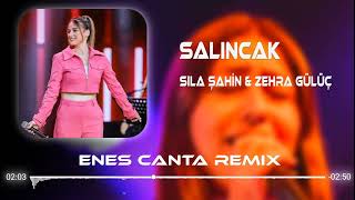 Sıla Şahin amp Zehra Gülüç  Salıncak Enes Çanta Remix [upl. by Eelarual]