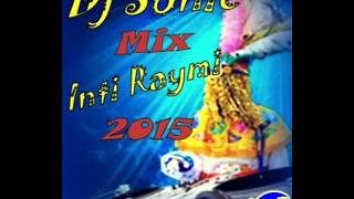 Mix Inti Raymï 2015Dj Sônïc ♪♪♫ ★ [upl. by Aikaj]