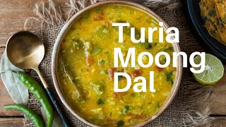 Turai Moong Dal Recipe  Turia Mag Ni Dal [upl. by Meara225]