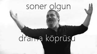 soner olgun  drama köprüsü düzenleme  muzaffer saraç [upl. by Anaderol772]