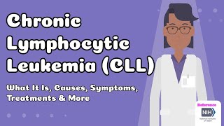 Chronic Lymphocytic Leukemia CLL  What It Is Causes Symptoms Treatments amp More [upl. by Mindy]