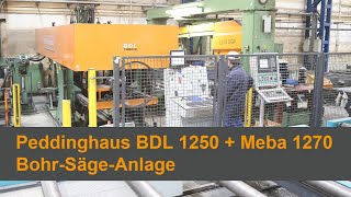 Peddinghaus BDL 1250  Meba 1270 Bohrsäge Anlage [upl. by Yrral155]